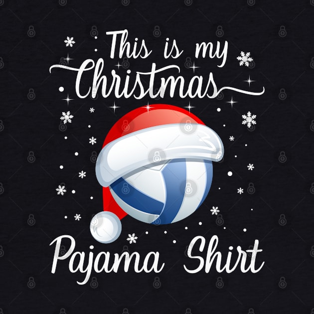 This Is My Christmas Pajama shirt Volleyball Christmas by DragonTees